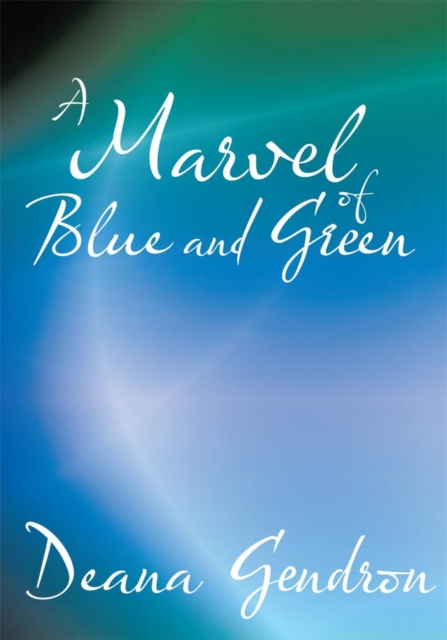 A Marvel of Blue and Green, EPUB eBook