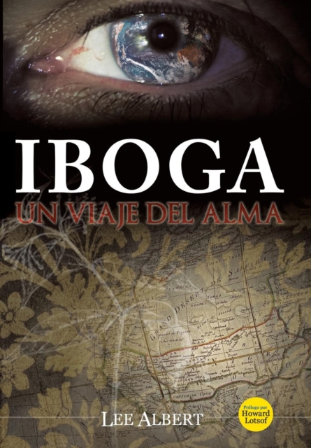 Iboga : Un Viaje del Alma, Hardback Book