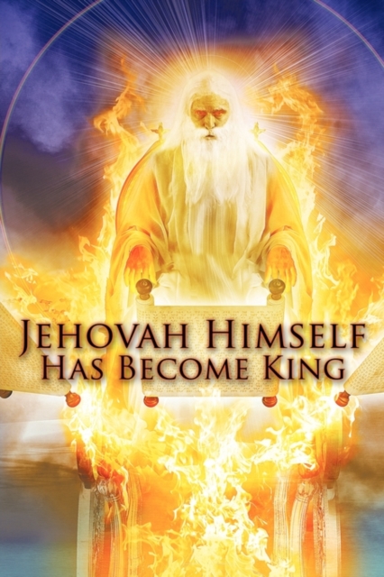 Jehovah Himself Has Become King, Hardback Book
