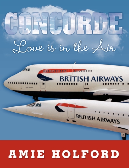 Concorde : Love is in the Air, Paperback / softback Book