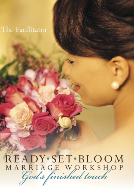 Ready Set Bloom-marriage Workshop : God's Finished Touch, Hardback Book