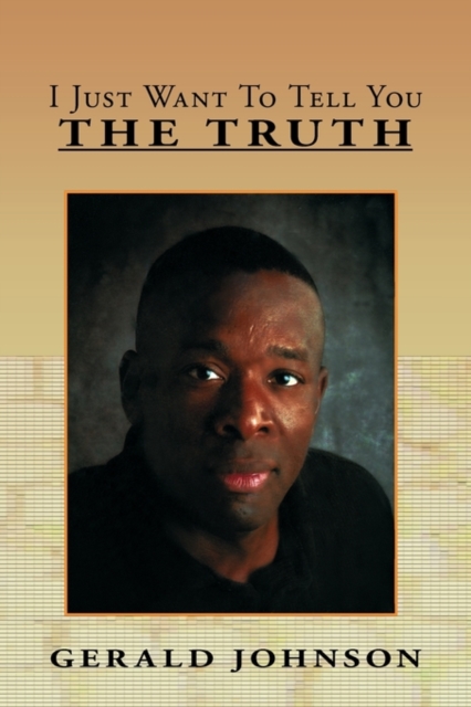 I Just Want To Tell You The Truth, Paperback / softback Book