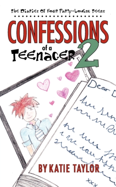 Confessions of a Teenager 2 : The Diaries of Four Party - Loving Teens, Paperback / softback Book