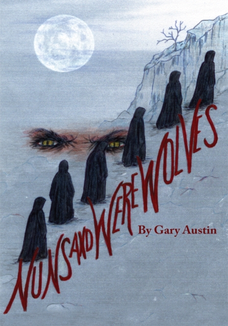 Nuns and Werewolves : A Modern Day Tale of Witchcraft and Deception, EPUB eBook