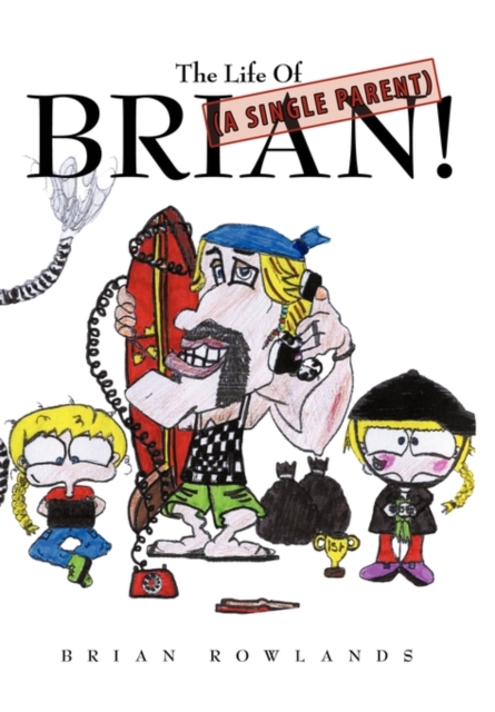 The Life Of (A Single Parent) Brian!, Hardback Book