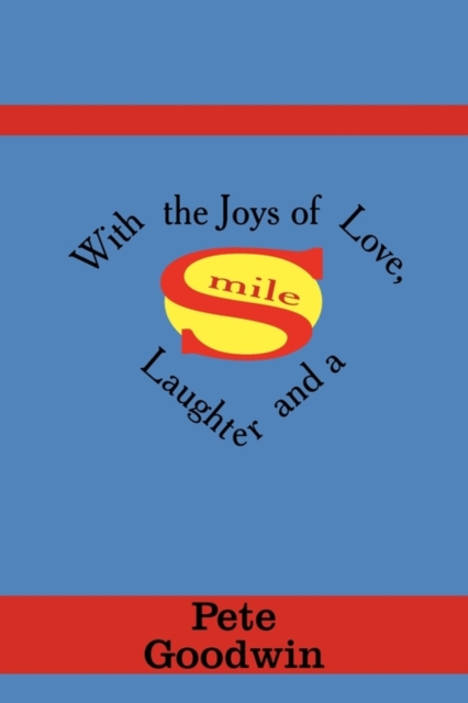With the Joys of Love, Laughter and a Smile, Paperback / softback Book