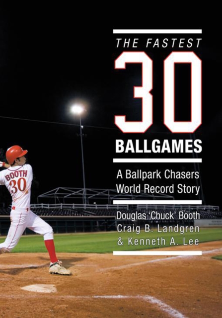 The Fastest Thirty Ballgames : A Ballpark Chasers World Record Story, EPUB eBook