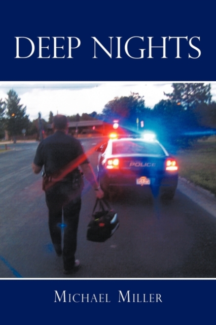 Deep Nights : A True Tale of Love, Lust, Crime, and Corruption in the Mile High City, Hardback Book