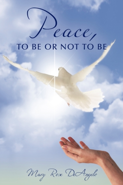 Peace, To Be or Not To Be, Paperback / softback Book