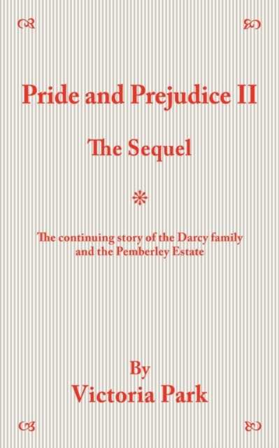 Pride and Prejudice II : The Sequel, Paperback / softback Book