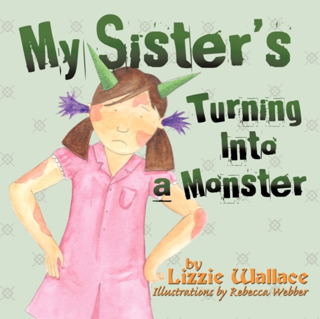 My Sister's Turning Into a Monster, Paperback / softback Book