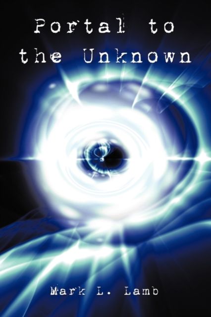 Portal to the Unknown, Paperback / softback Book