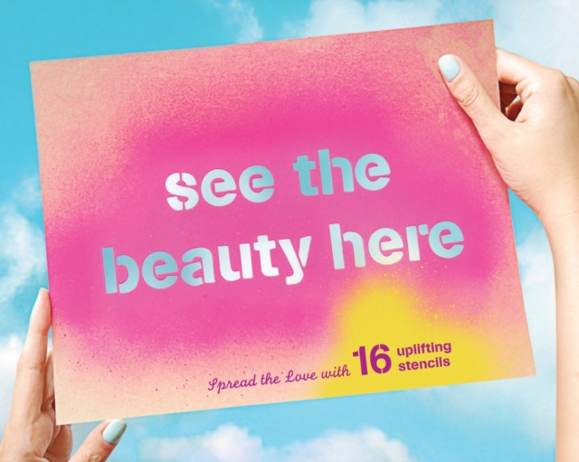 See the Beauty Here 16 Uplifting Stencils, Paperback / softback Book