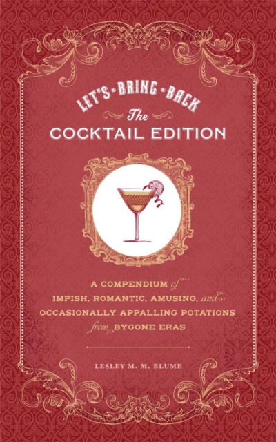 Let's Bring Back Cocktails, Hardback Book