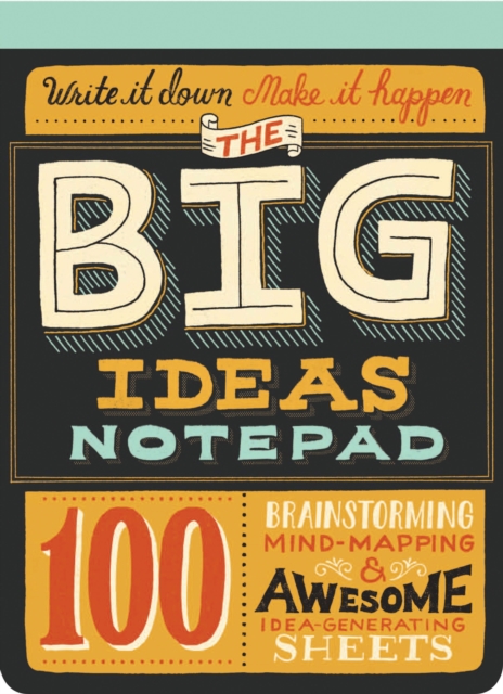 Big Ideas Notepad : 100 Tear-Out Sheets for Brainstorming, Mind-Mapping, and Awesome Idea-Generating Sheets, Notebook / blank book Book