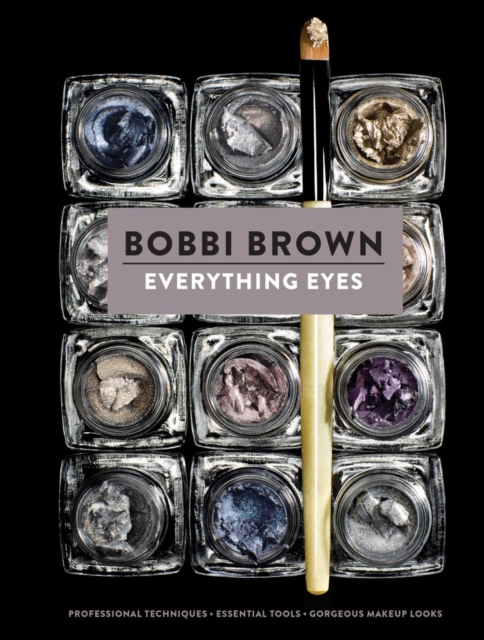 Bobbi Brown Everything Eyes, Hardback Book