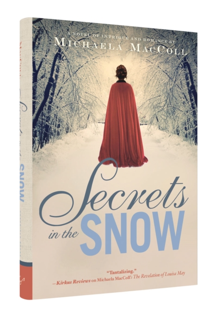 Secrets in the Snow : A Novel of Intrigue and Romance, Hardback Book