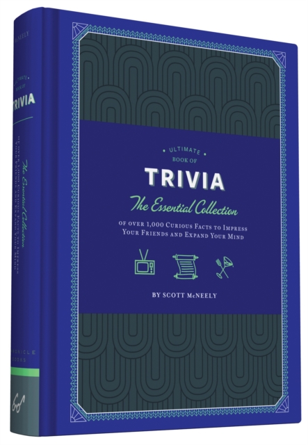 Ultimate Book of Trivia : The Essential Collection of over 1,000 Curious Facts to Impress Your Friends and Expand Your Mind, Hardback Book
