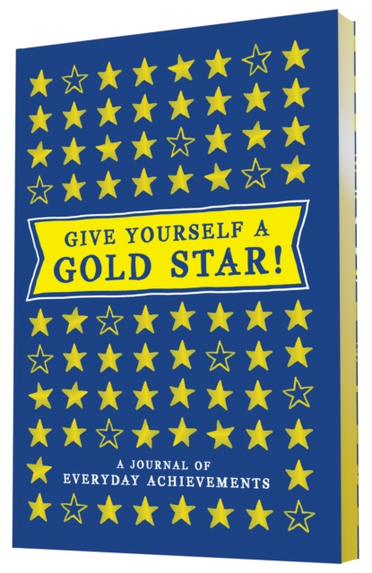 Give Yourself a Gold Star! : A Journal of Everyday Achievements, Record book Book