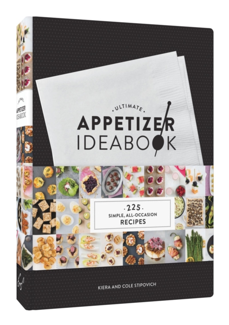 Ultimate Appetizer Ideabook : 225 Simple, All-Occasion Recipes, Hardback Book