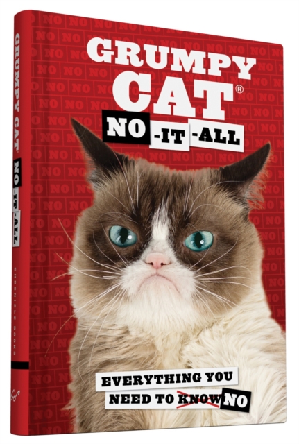 Grumpy Cat: No-It-All : Everything You Need to No, Hardback Book
