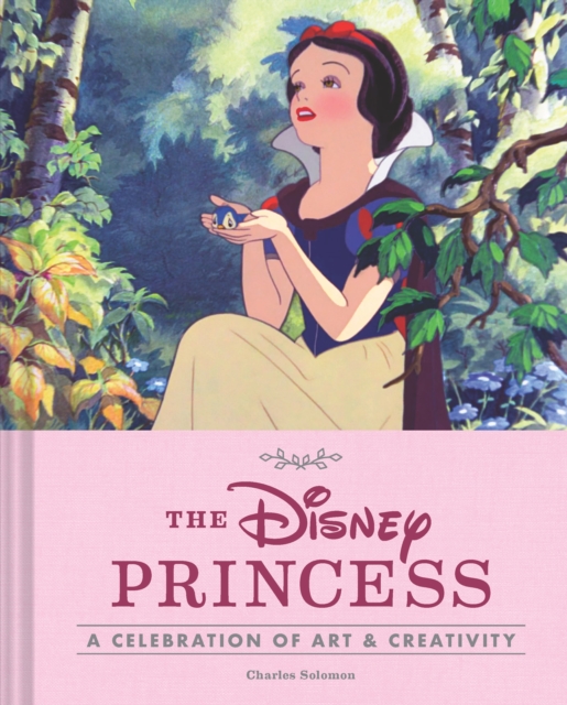 Disney Princess: A Celebration of Art and Creativity, Hardback Book