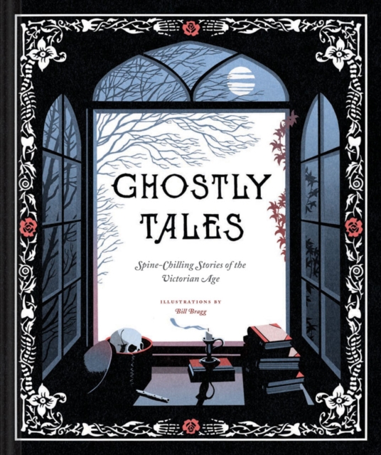 Ghostly Tales : Spine-Chilling Stories of the Victorian Age, Hardback Book