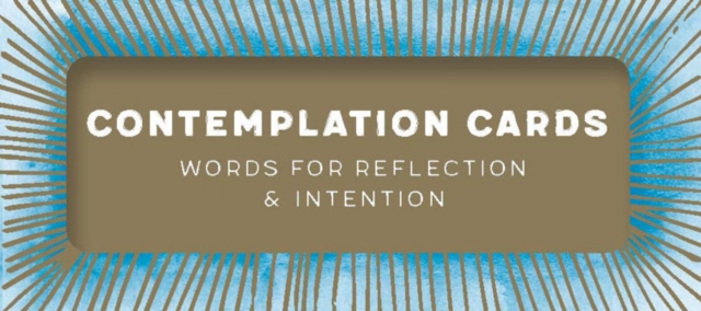 Contemplation Cards : Words for Reflection & Intention, Cards Book