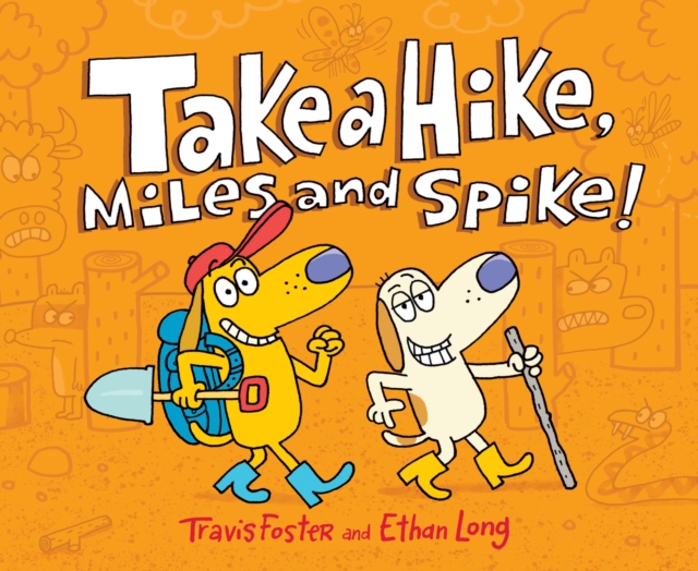 Take a Hike, Miles and Spike!, Hardback Book