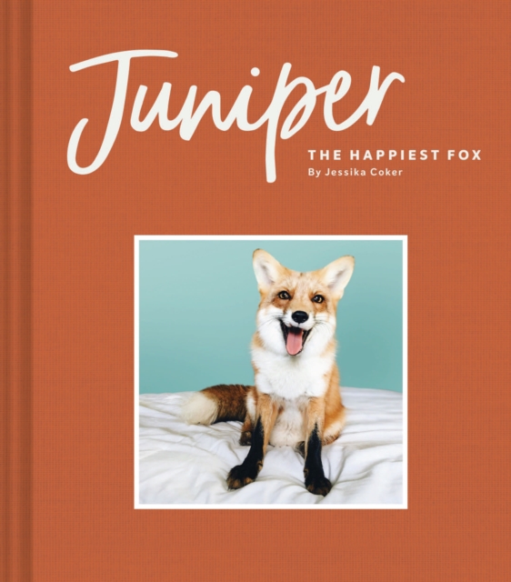 Juniper: The Happiest Fox, Hardback Book