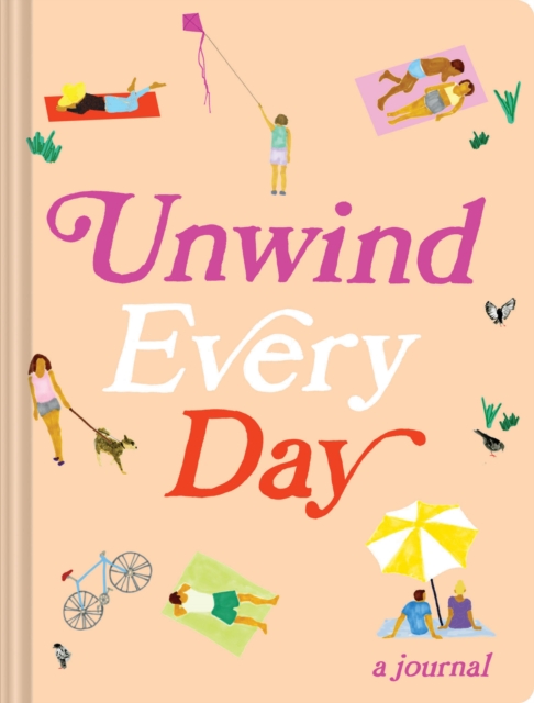 Unwind Every Day : A Journal, Notebook / blank book Book