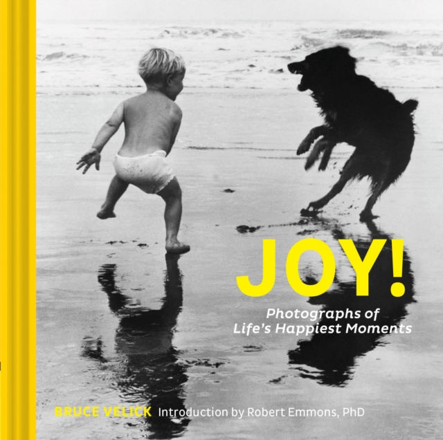 Joy!: Photographs of Life’s Happiest Moments, Hardback Book