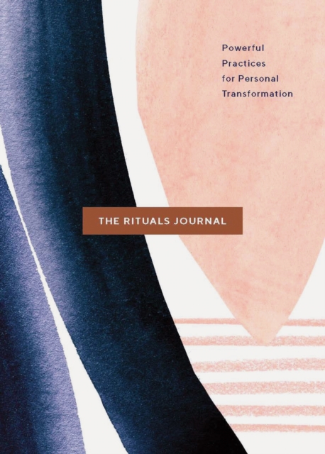 The Rituals Journal : Powerful Practices for Personal Transformation, Diary or journal Book