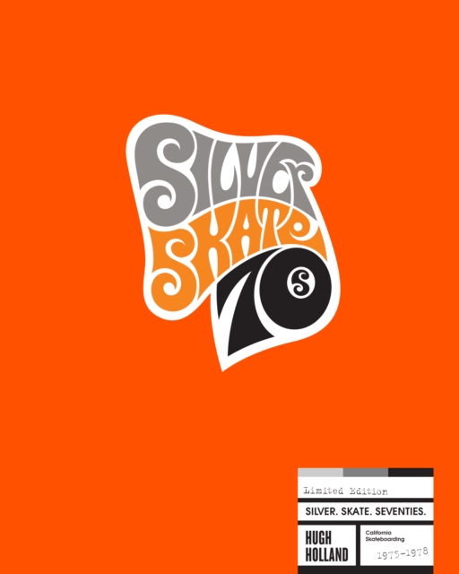 Silver. Skate. Seventies. (Limited Edition), Hardback Book