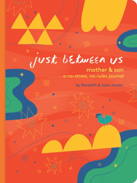 Just Between Us: Mother & Son : A No-Stress, No-Rules Journal, Diary or journal Book