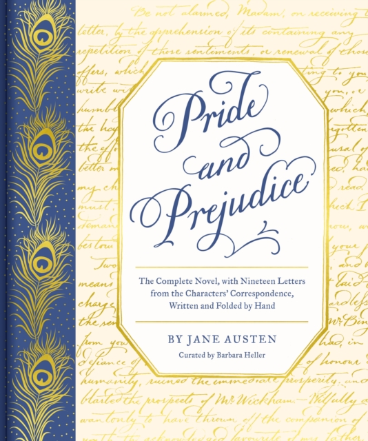 Pride and Prejudice : The Complete Novel, with Nineteen Letters from the Characters' Correspondence, Written and Folded by Hand, Hardback Book