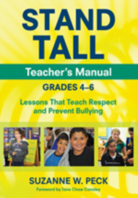 STAND TALL Teacher's Manual, Grades 4-6 : Lessons That Teach Respect and Prevent Bullying, Paperback / softback Book