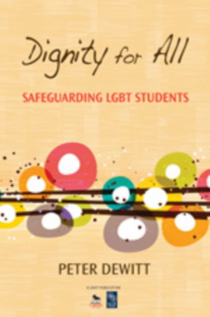 Dignity for All : Safeguarding LGBT Students, Paperback / softback Book