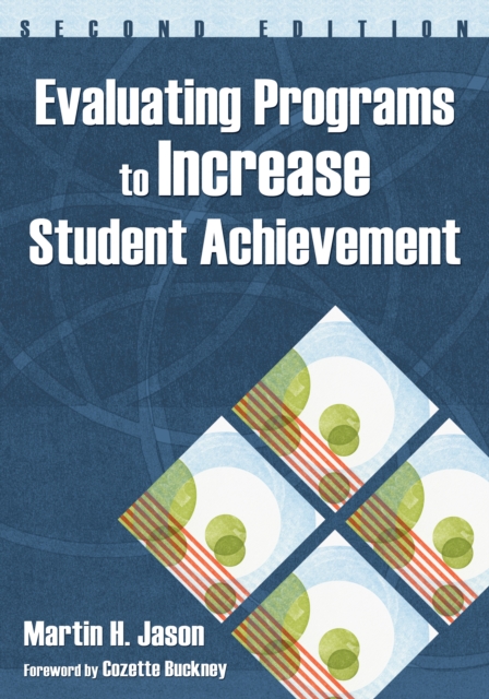 Evaluating Programs to Increase Student Achievement, PDF eBook
