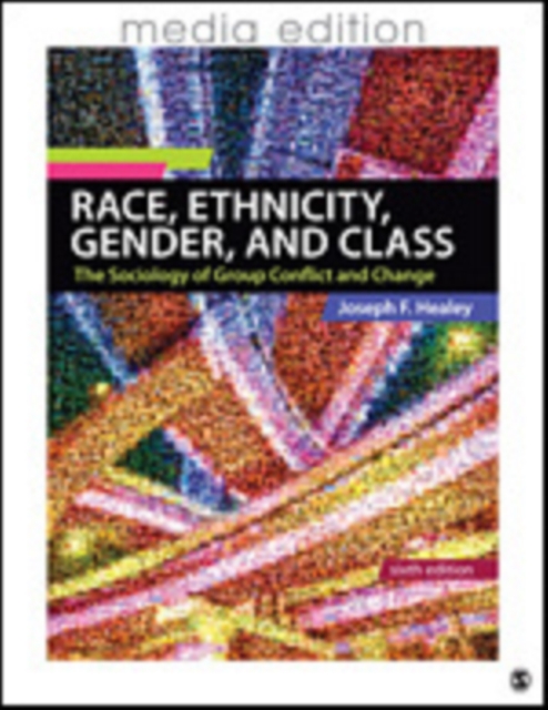 Race, Ethnicity, Gender, and Class : The Sociology of Group Conflict and Change, Paperback Book