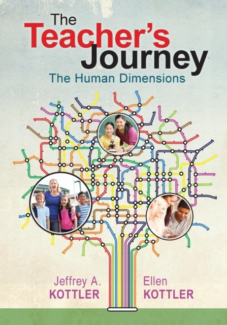 The Teacher’s Journey : The Human Dimensions, Paperback / softback Book