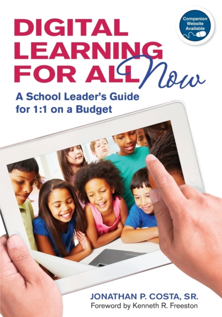 Digital Learning for All, Now : A School Leader's Guide for 1:1 on a Budget, Paperback / softback Book