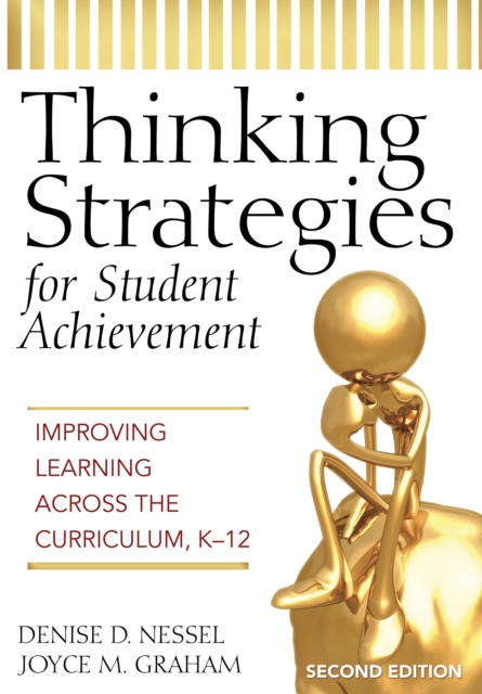 Thinking Strategies for Student Achievement : Improving Learning Across the Curriculum, K-12, PDF eBook