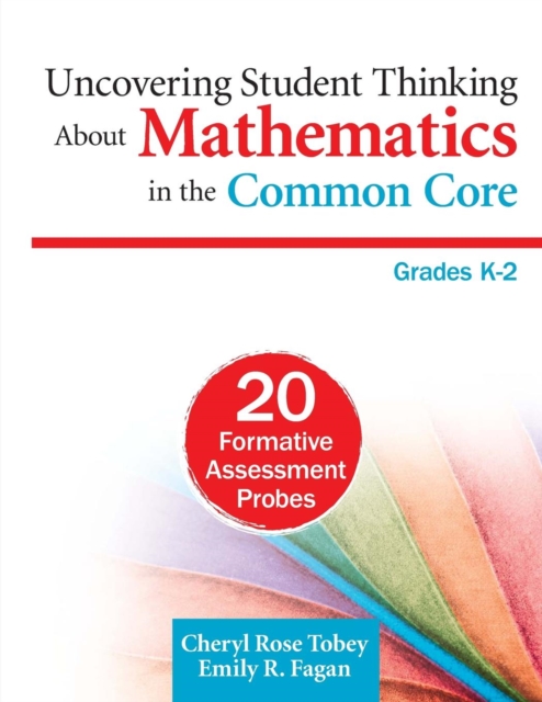 Uncovering Student Thinking About Mathematics in the Common Core, Grades K–2 : 20 Formative Assessment Probes, Paperback / softback Book