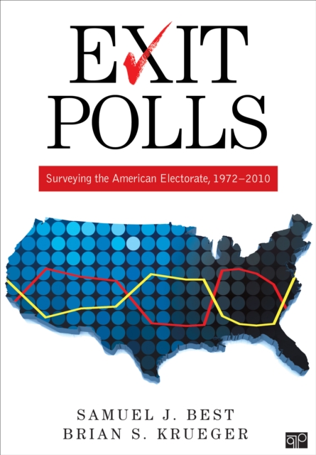 Exit Polls : Surveying the American Electorate, 1972-2010, PDF eBook