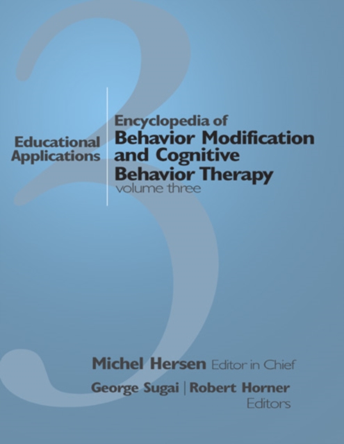 Encyclopedia of Behavior Modification and Cognitive Behavior Therapy : Volume I: Adult Clinical Applications Volume II:  Child Clinical Applications Volume III:  Educational Applications, PDF eBook
