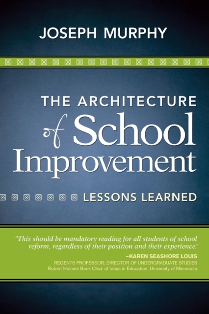 The Architecture of School Improvement : Lessons Learned, Paperback / softback Book