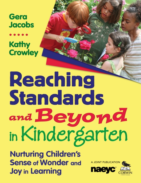 Reaching Standards and Beyond in Kindergarten : Nurturing Children's Sense of Wonder and Joy in Learning, EPUB eBook