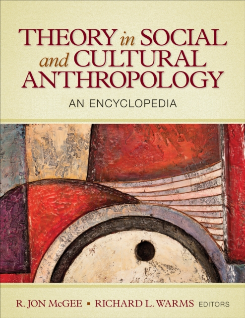 Theory in Social and Cultural Anthropology : An Encyclopedia, PDF eBook
