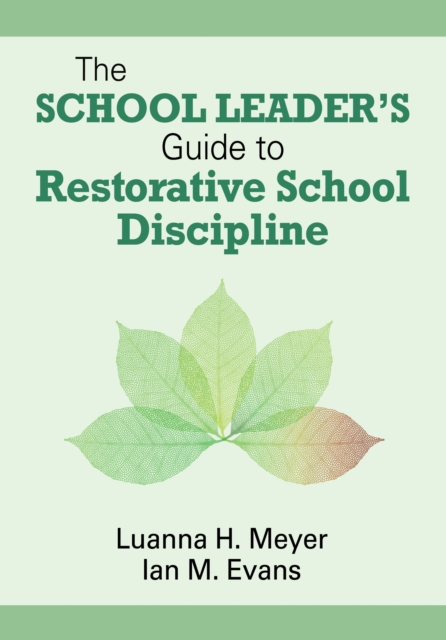 The School Leader's Guide to Restorative School Discipline, PDF eBook